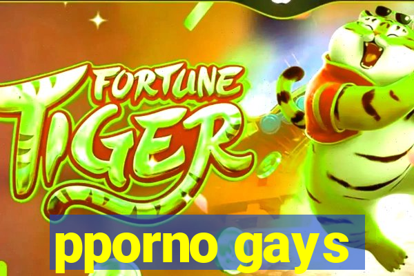 pporno gays